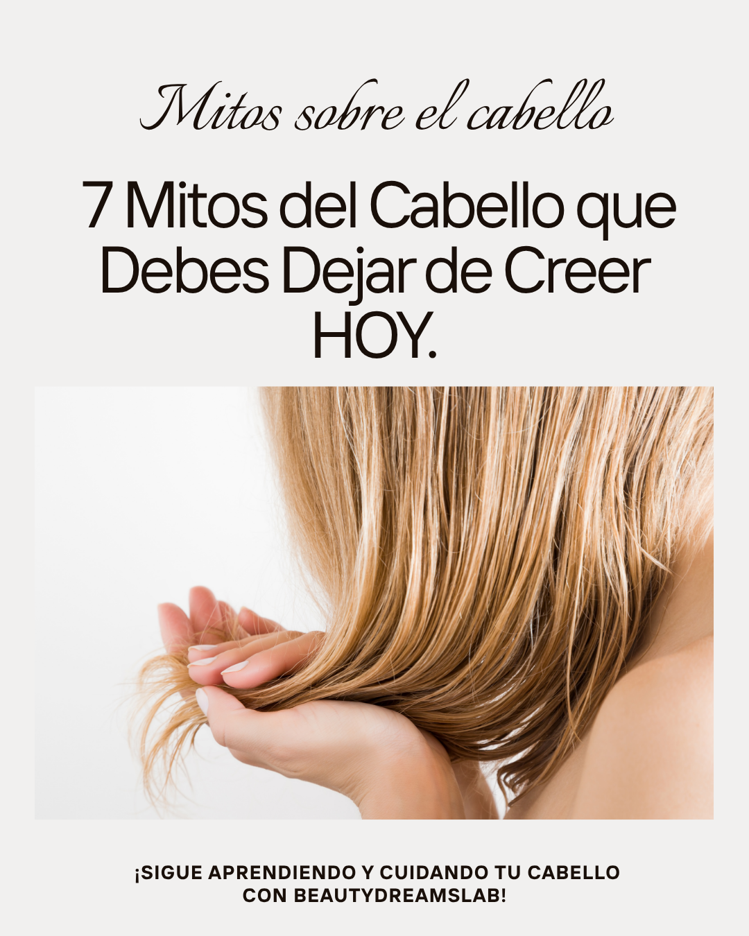 ¡Basta de Engaños! Desmentimos los 7 Mitos del Cabello más Extendidos